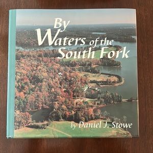 By Waters Of South Fork Hardback coffee table Book By Daniel J. Stowe 2000